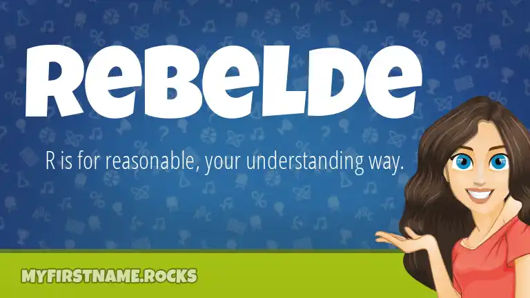 rebelde-first-name-personality-popularity