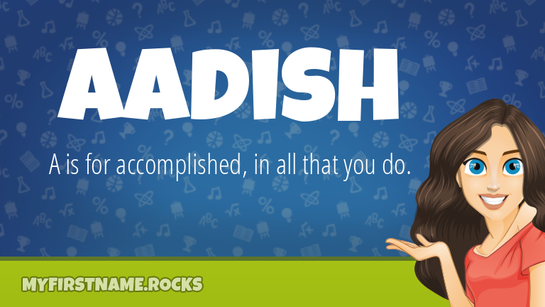 My First Name Aadish Rocks!
