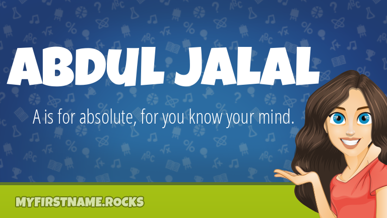 My First Name Abdul Jalal Rocks!