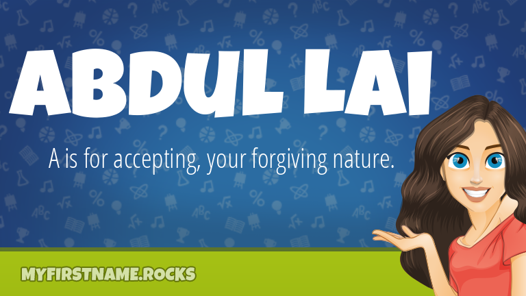 My First Name Abdul Lai Rocks!