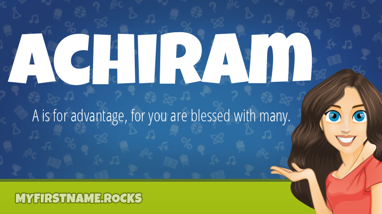 My First Name Achiram Rocks!