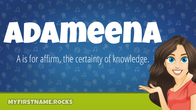 My First Name Adameena Rocks!