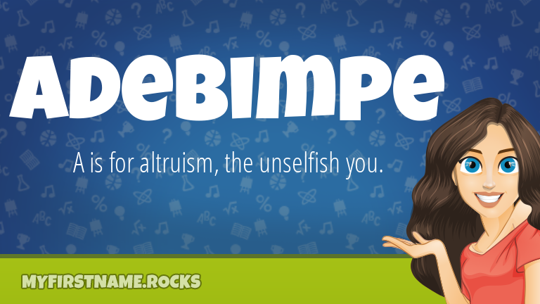My First Name Adebimpe Rocks!