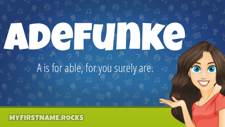 My First Name Adefunke Rocks!