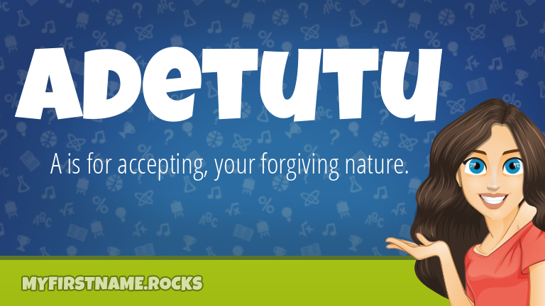 My First Name Adetutu Rocks!