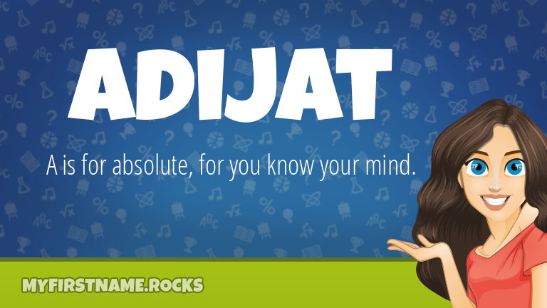 My First Name Adijat Rocks!