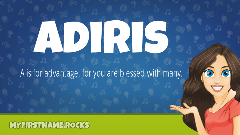 My First Name Adiris Rocks!