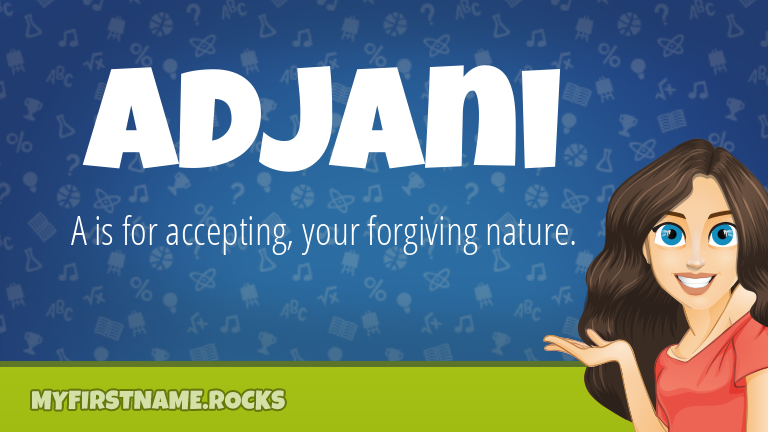 My First Name Adjani Rocks!