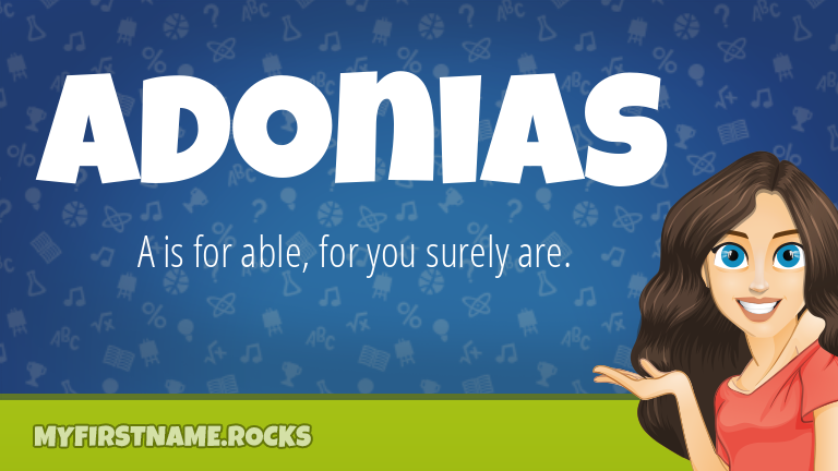 My First Name Adonias Rocks!