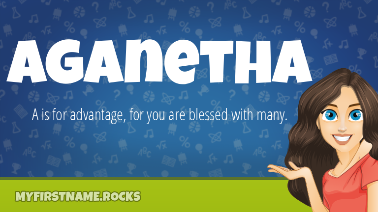 My First Name Aganetha Rocks!