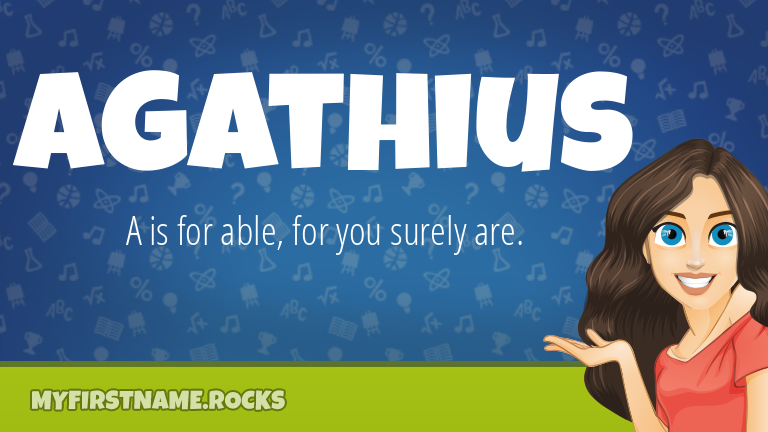 My First Name Agathius Rocks!