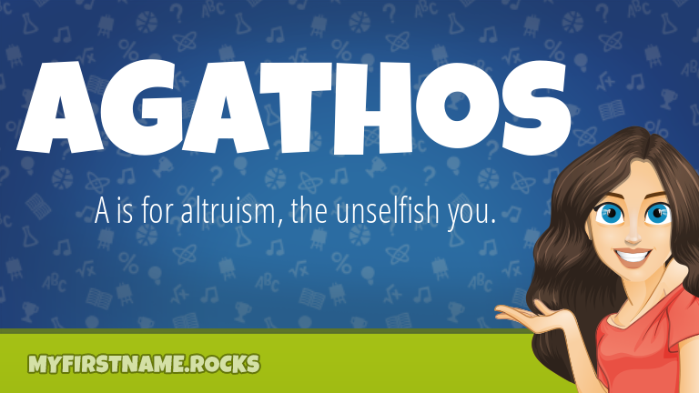 My First Name Agathos Rocks!