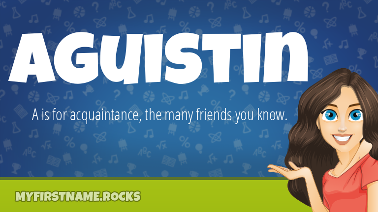 My First Name Aguistin Rocks!