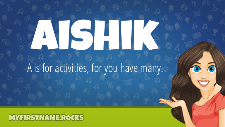 My First Name Aishik Rocks!