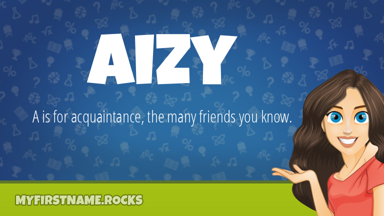 My First Name Aizy Rocks!