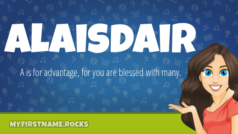 My First Name Alaisdair Rocks!
