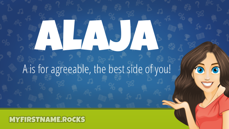 My First Name Alaja Rocks!