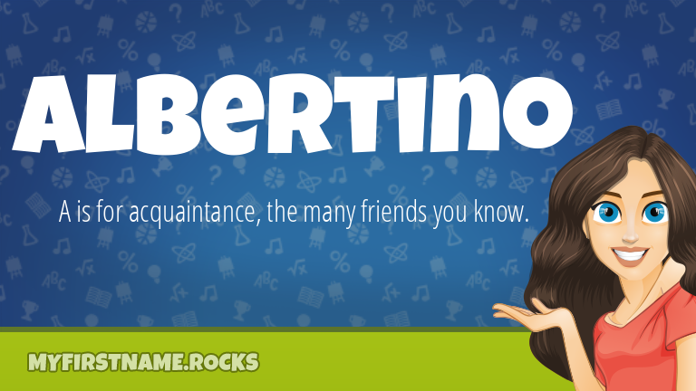My First Name Albertino Rocks!
