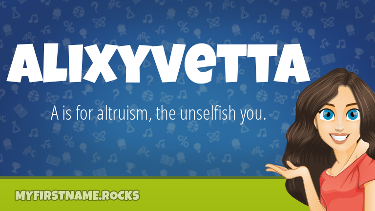 My First Name Alixyvetta Rocks!
