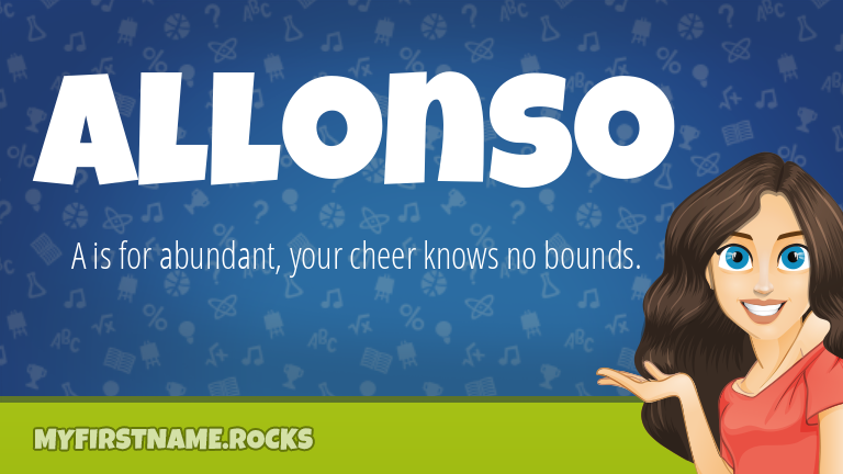 My First Name Allonso Rocks!