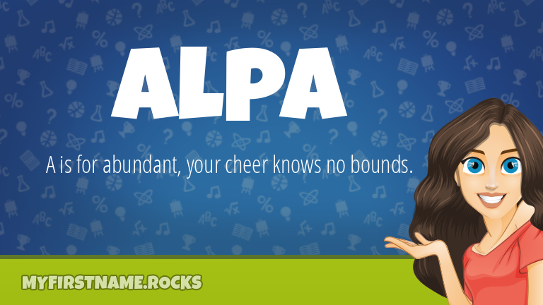 My First Name Alpa Rocks!