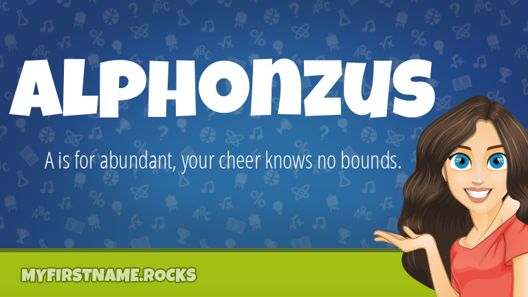 My First Name Alphonzus Rocks!
