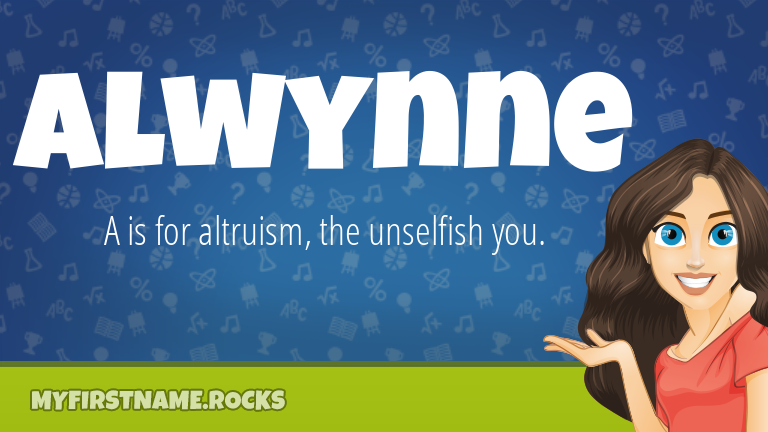 My First Name Alwynne Rocks!