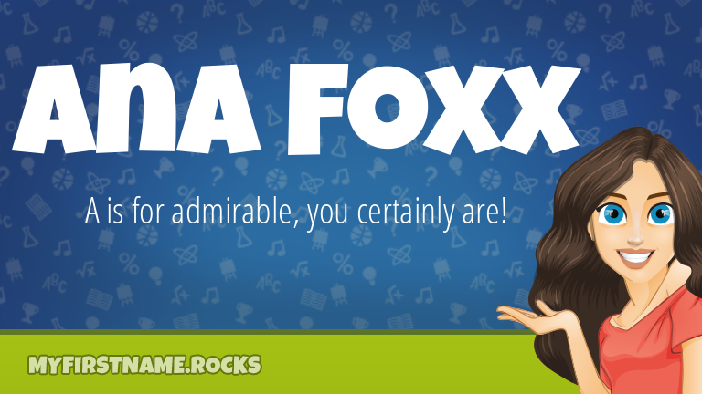 My First Name Ana Foxx Rocks!