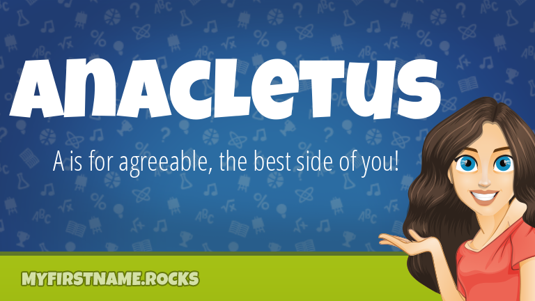 My First Name Anacletus Rocks!