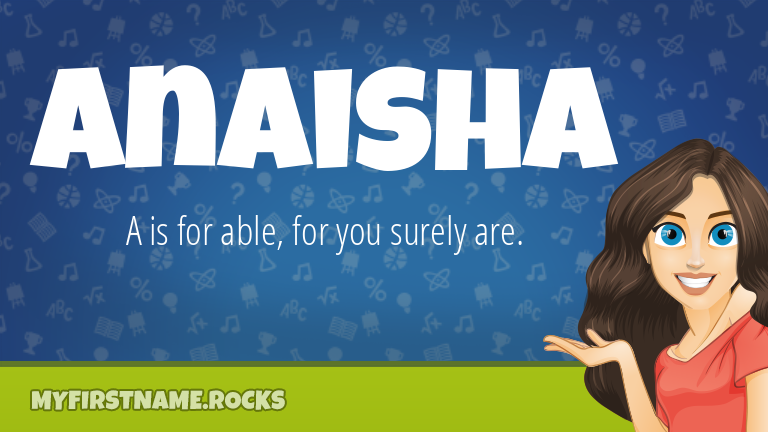 My First Name Anaisha Rocks!