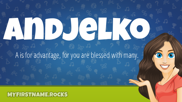 My First Name Andjelko Rocks!