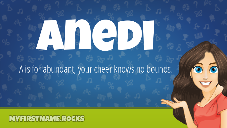 My First Name Anedi Rocks!