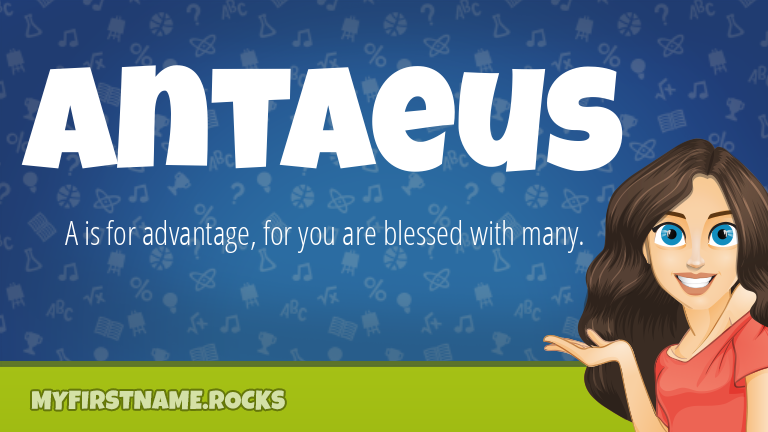 My First Name Antaeus Rocks!