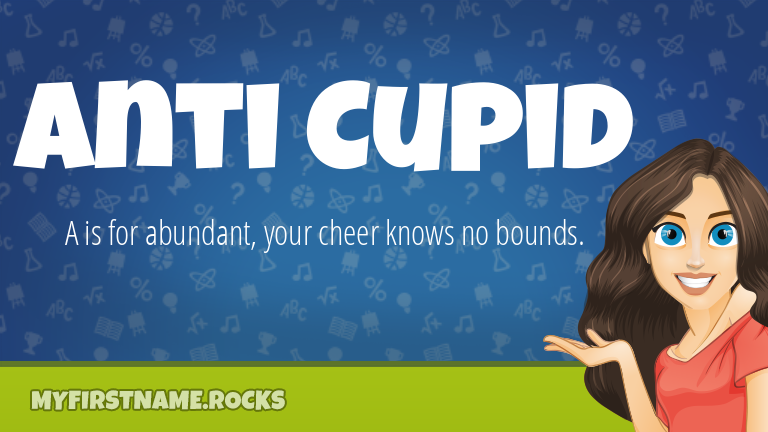 My First Name Anti Cupid Rocks!