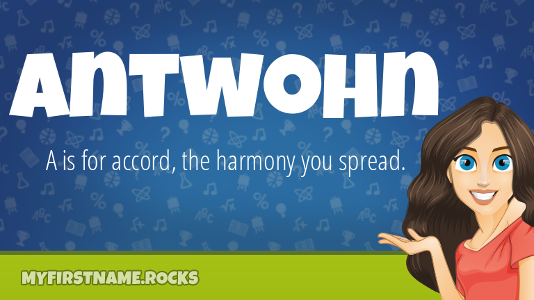 My First Name Antwohn Rocks!