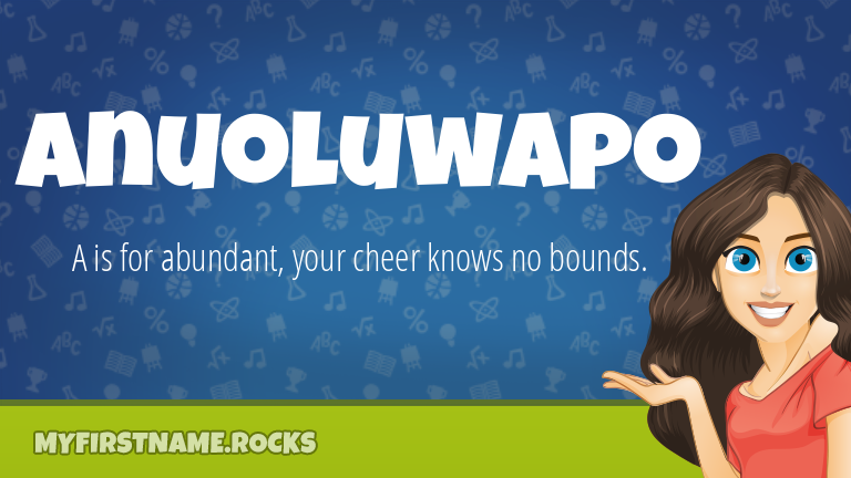 My First Name Anuoluwapo Rocks!