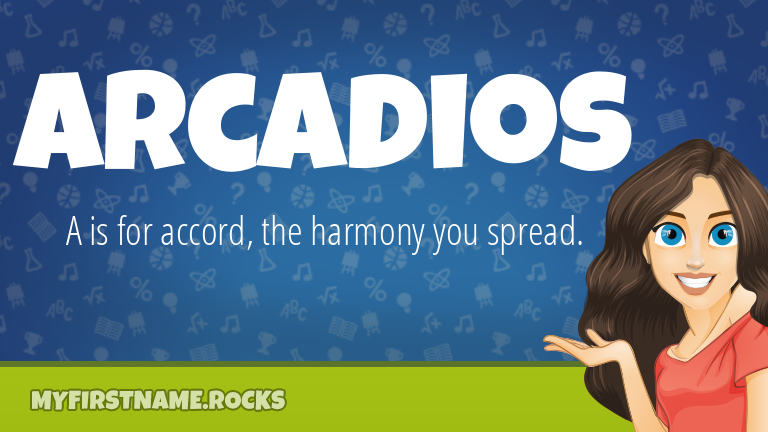 My First Name Arcadios Rocks!