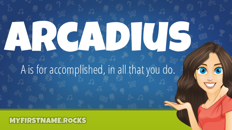 My First Name Arcadius Rocks!