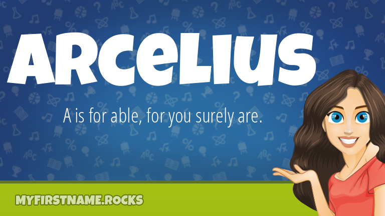 My First Name Arcelius Rocks!