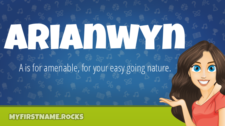 My First Name Arianwyn Rocks!