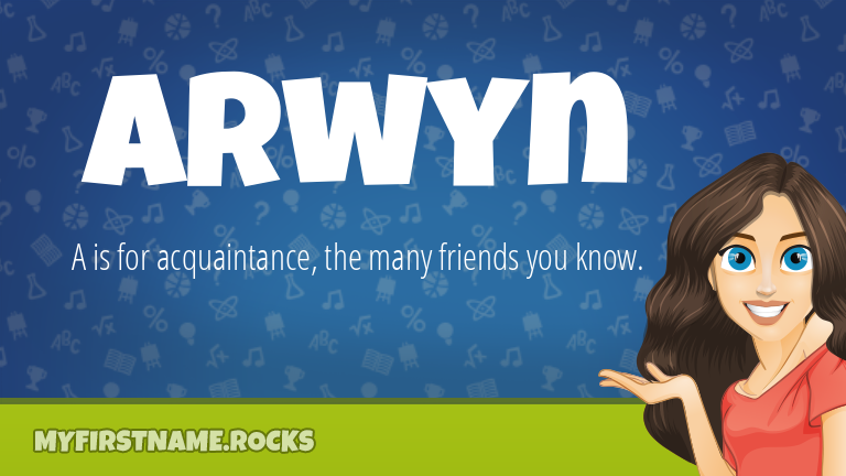 My First Name Arwyn Rocks!
