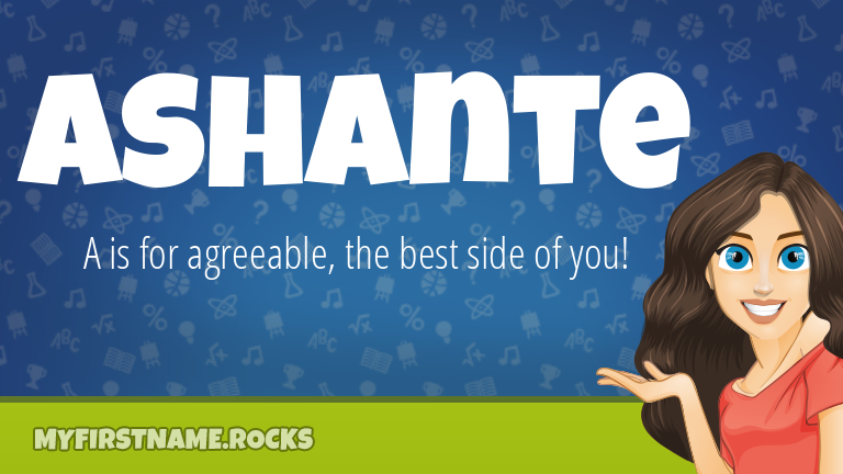 My First Name Ashante Rocks!