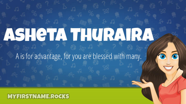 My First Name Asheta Thuraira Rocks!
