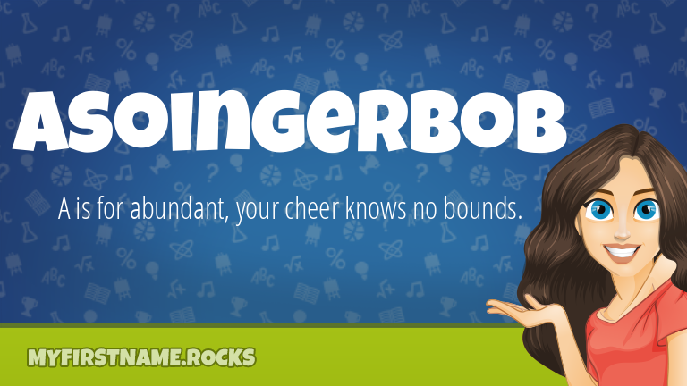 My First Name Asoingerbob Rocks!