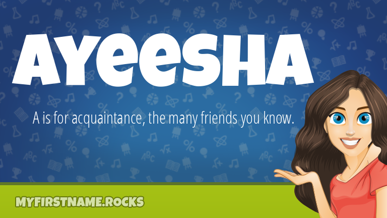 My First Name Ayeesha Rocks!