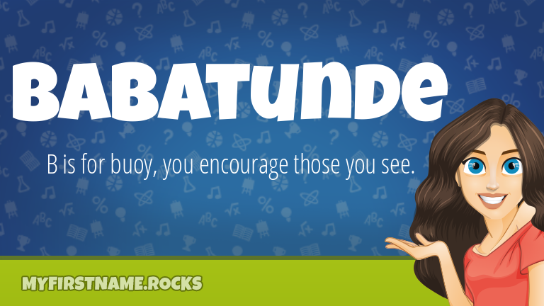 My First Name Babatunde Rocks!