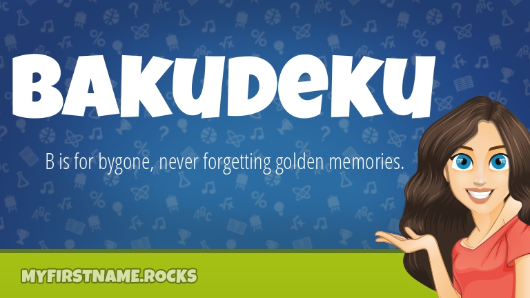 My First Name Bakudeku Rocks!