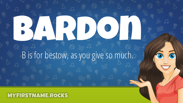 My First Name Bardon Rocks!