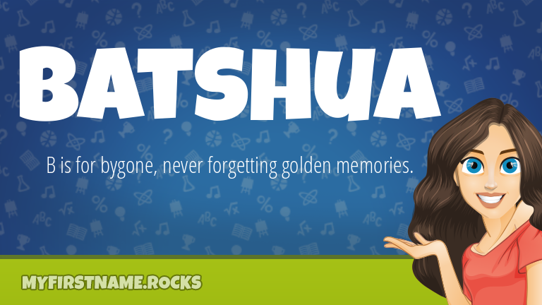 My First Name Batshua Rocks!