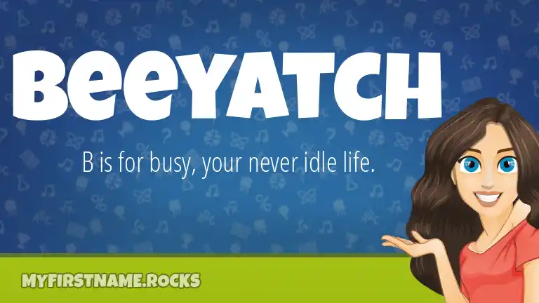 Beeyatch First Name Personality & Popularity